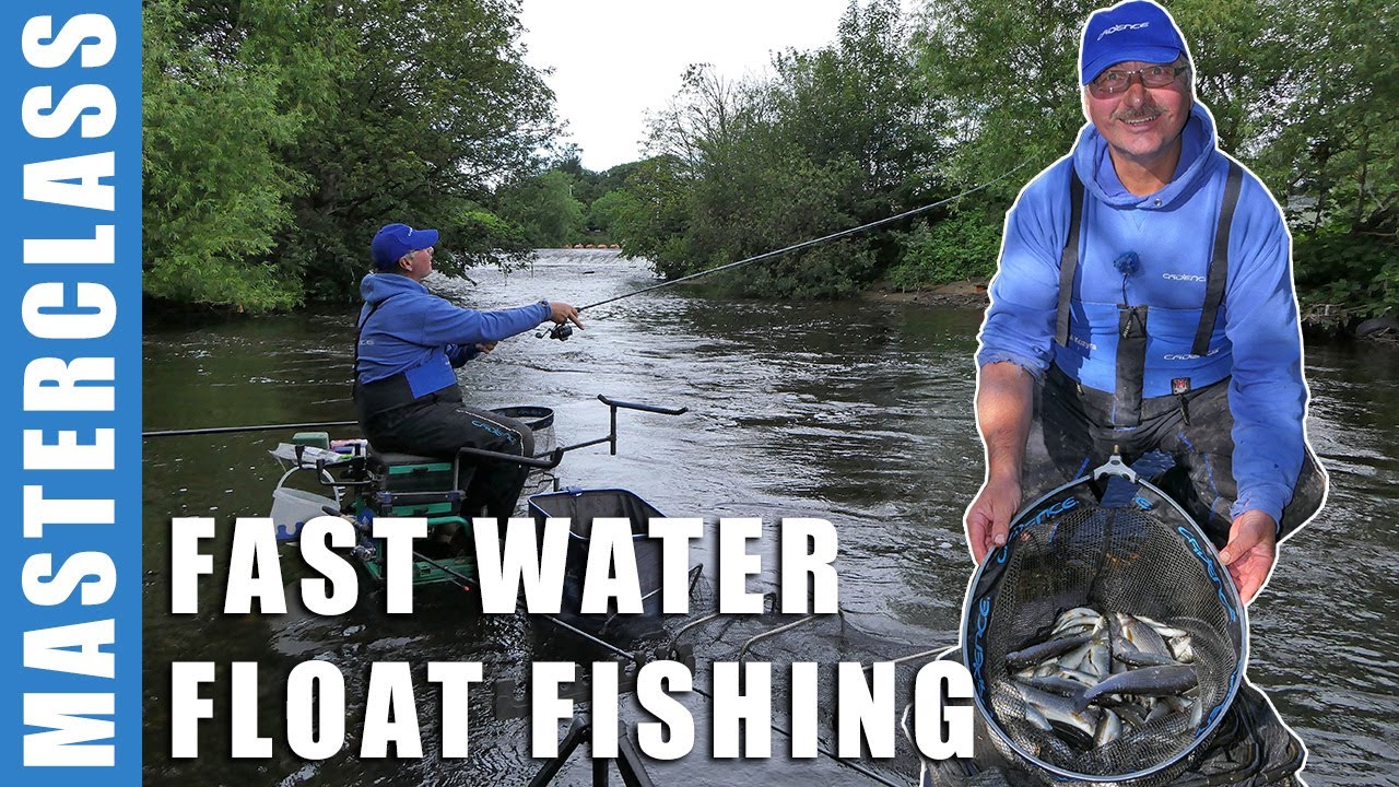 Fast Water Float Fishing Masterclass 