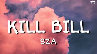 SZA - Kill Bill (lyrics) | Ruth B | Fifty Fifty | Ellie Goulding | Stephen Sanchez | Public | TT