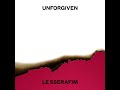 LE SSERAFIM 르세라핌 UNFORGIVEN Feat Nile Rodgers Audio 1 Hour Version