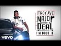 Troy Ave - I'm Bout It (Audio) ft. Fat Joe