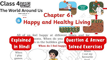 Happy and Healthy Living Chapter 6 | Class 4 TWAU | Explanation & Question Answers | New NCERT | EVS