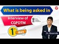 1st day of interview cgpdtm  details  preparation  guidance started
