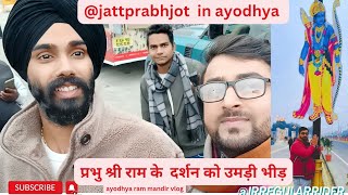 Ram Mandir Vlog🚩🕉️ || @jattprabhjot in ayodhya dham 🚩 || Jai Shree Ram || #jaishriram