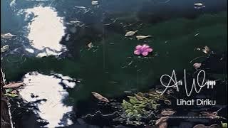 LIHAT DIRIKU - ARI WIJAYA || Official Audio Video