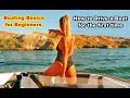 Boating for beginners: How to drive a boat, First time out in a boat