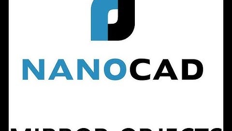 How to mirror an object? | nanoCAD 5