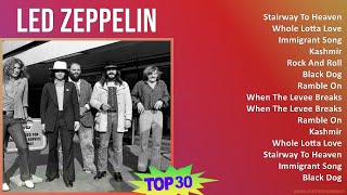 Led Zeppelin 2024 MIX Playlist - Stairway To Heaven, Whole Lotta Love, Immigrant Song, Kashmir