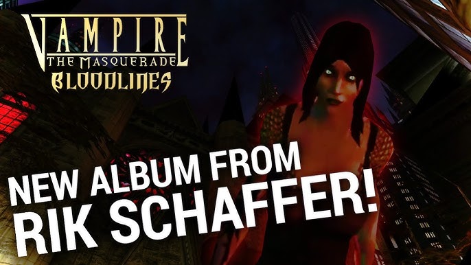 Rik Schaffer: Vampire: The Masquerade - Bloodlines - Soundtrack - Milan  Records