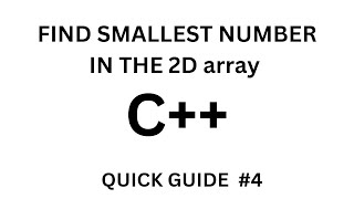 How to find smallest number in 2D array C++ | fast tutorial Update