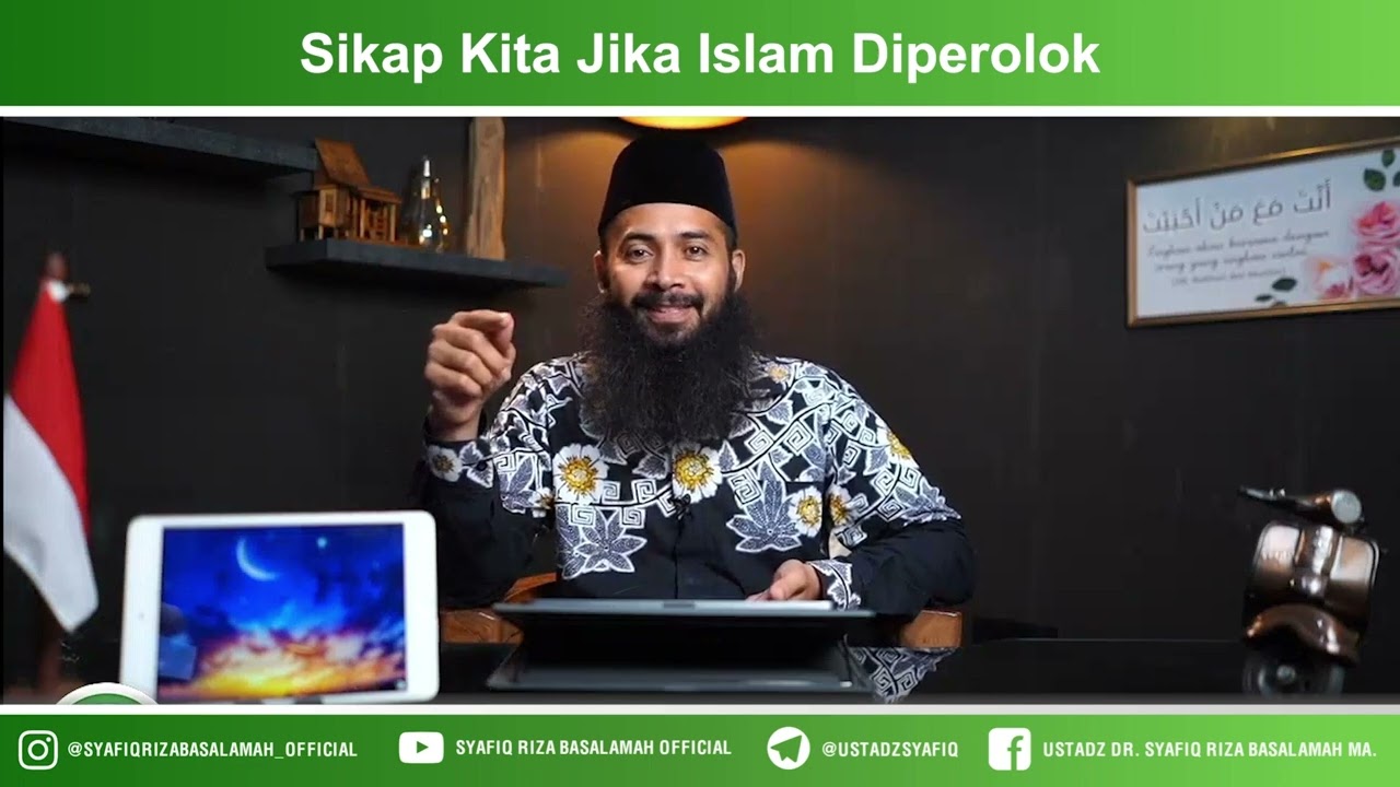 Sikap Kita Jika Islam Diperolok - Ustadz Dr Syafiq Riza Basalamah MA