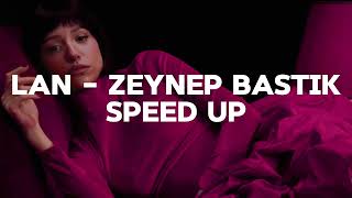 Zeynep Bastık - Lan (Speed up) Resimi