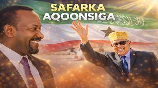 Deg Deg Safarka Cirro Ee Itoobiya,Saxeexa Aqoonsiga, Dalabka Abiy & 2 Qodob Imaaratku Is Waafajiyey