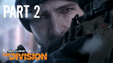 The Division Gameplay Walkthrough Part 2 - Base Of Operations (XBOX ONE BETA)