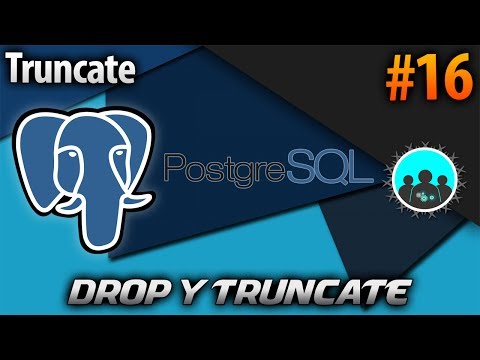 DROP y TRUNCATE | PostgreSQL #16
