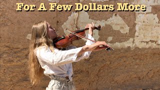 For A Few Dollars More (Ennio Morricone) - Violin and Guitar Cover