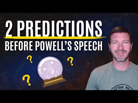 2 Urgent Predictions Before Powell's Speech Today
