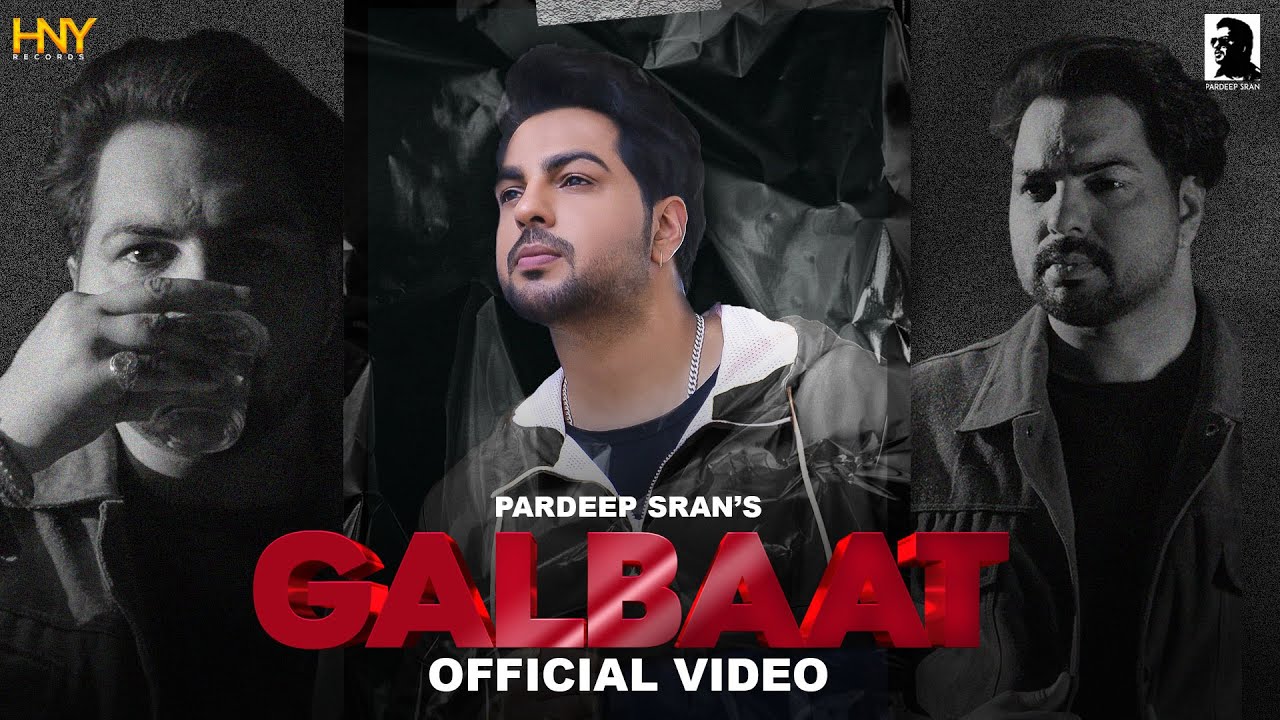 Galbaat (Full Video)| Pardeep Sran | Dark Cello | Prince Kaoni | Latest Punjabi Songs 2022