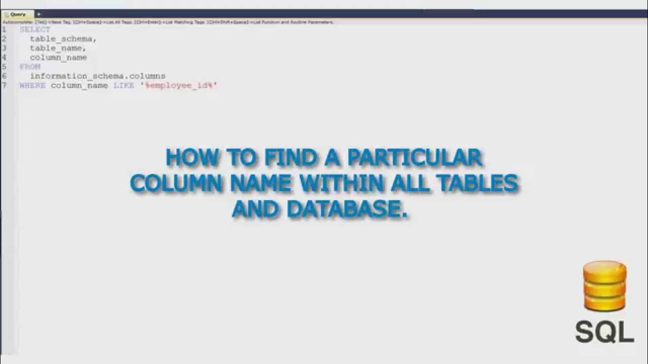 How I find a particular column name within all tables of SQL Database ...