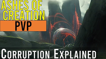 Ashes 101 - Ashes of Creation Corruption System Explained