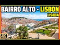 BAIRRO ALTO: One of Lisbon&#39;s Most Historic Districts