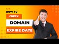 How To Check Your Domain Expire Date 2023