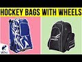 8 Best Hockey Bags With Wheels 2019