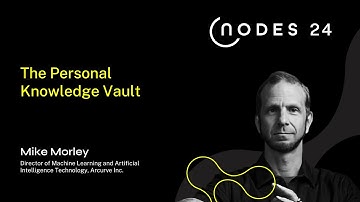 NODES 2024 - The Personal Knowledge Vault