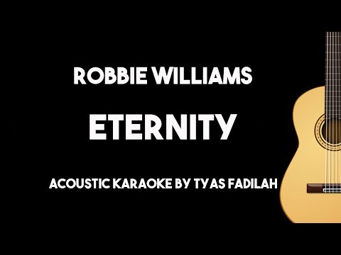 Eternity - Robbie Williams (Accoustic Guitar Backing Track With Lyrics)