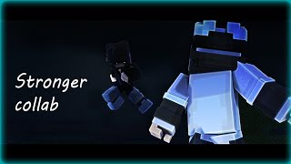 Stronger collab | Minecraft short animation | (Hosted by: @jigina)