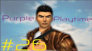 Shenmue Ep 26: Groundhog Day | Purple Playtime
