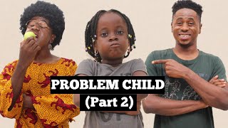 PROBLEM CHILD (Part 2) African Home | Mc Shem Comedian