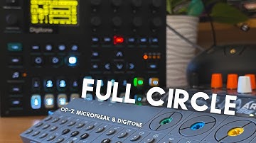 Full Circle w/ OPZ, Microfreak and Digitone