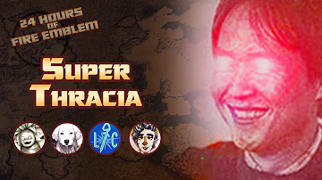 24 Hours of Fire Emblem: Super Thracia 776