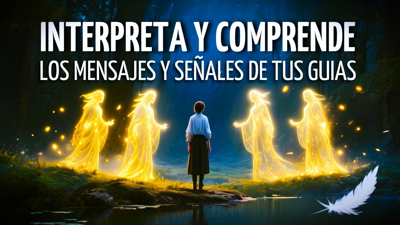 🧿INTERPRETA y COMPRENDE los MENSAJES y SEÑALES de tus GUÍAS ESPIRITUALES🎧Meditación Guiada Vivencial