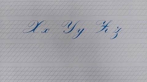 Copperplate Step by Step, Lesson 11 (The letters X, Y, Z and reviewing the letters x, y & z )