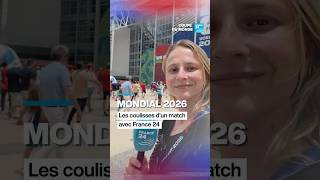#Mondial2026 : les #coulisses d’un #match avec France 24 • FRANCE 24