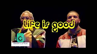 Future - Life Is Good ft. Drake - Lyrics