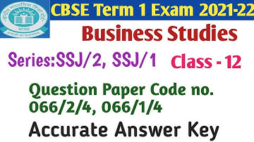 CBSE Class 12 Business Studies Term 1 Answer Key 2021-22. Subject Code 054.Q.Code 066/1/4, 066/2/4.