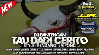 Download lagu DJ BANTENGAN TAU DADI CERITO STYLE KENDANG JAIPONG SATRIO LEMBU JHAGAT