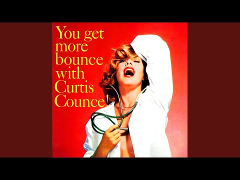 Curtis Counce – You Get More Bounce With Curtis Counce! (2014 ...