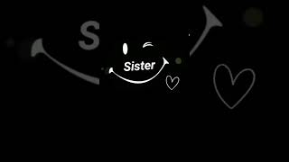 sister love status.♥️😍😘. love status. WhatsApp status. Name status. #status #namestatus #sister ....