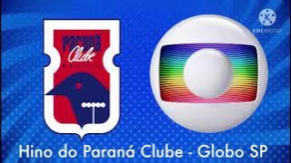 Hino do Paraná Clube - Globo SP