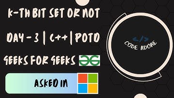Check whether K-th bit is set or not | Geeks For Geeks | POTD | DAY 3