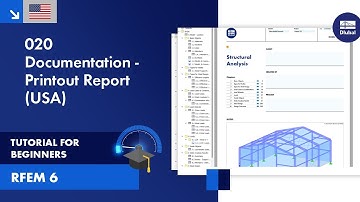 RFEM 6 Tutorial for Beginners | 020 Documentation | Printout Report (USA)