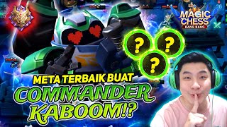 META YANG PALING BAGUS DIBUAT DENGAN COMMANDER KABOOM! MUSUH MENANGIS SEMUA!! MAGIC CHESS