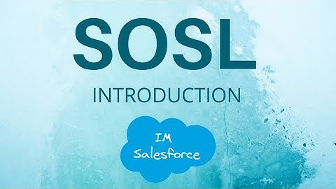 SOSL (Salesforce Object Search Language) | Introduction | Salesforce