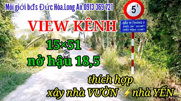 Mặt tiền VIEW kênh Dt:15×51(nở hậu 18,5m)tổng 741m2.ấp 2.xã Hựu Thạnh. Đức Hòa.Long An