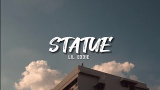 Lil Eddie - Statue (Lyrics)