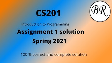 CS201 Assignment 1 Solution Spring 2021|Introduction to Programming