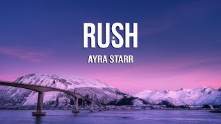 Ayra Starr - Rush (Lyrics)